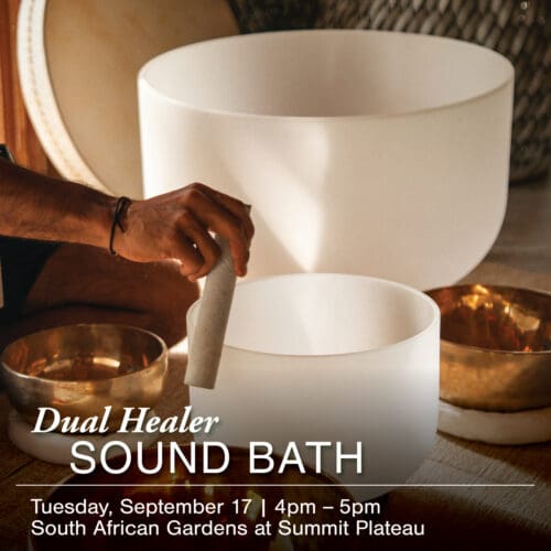 A person plays white singing bowls with a mallet. Text overlay reads: "Dual Healer Sound Bath: Tuesday, September 17 | 4pm - 5pm South African Gardens at Summit Plateau.