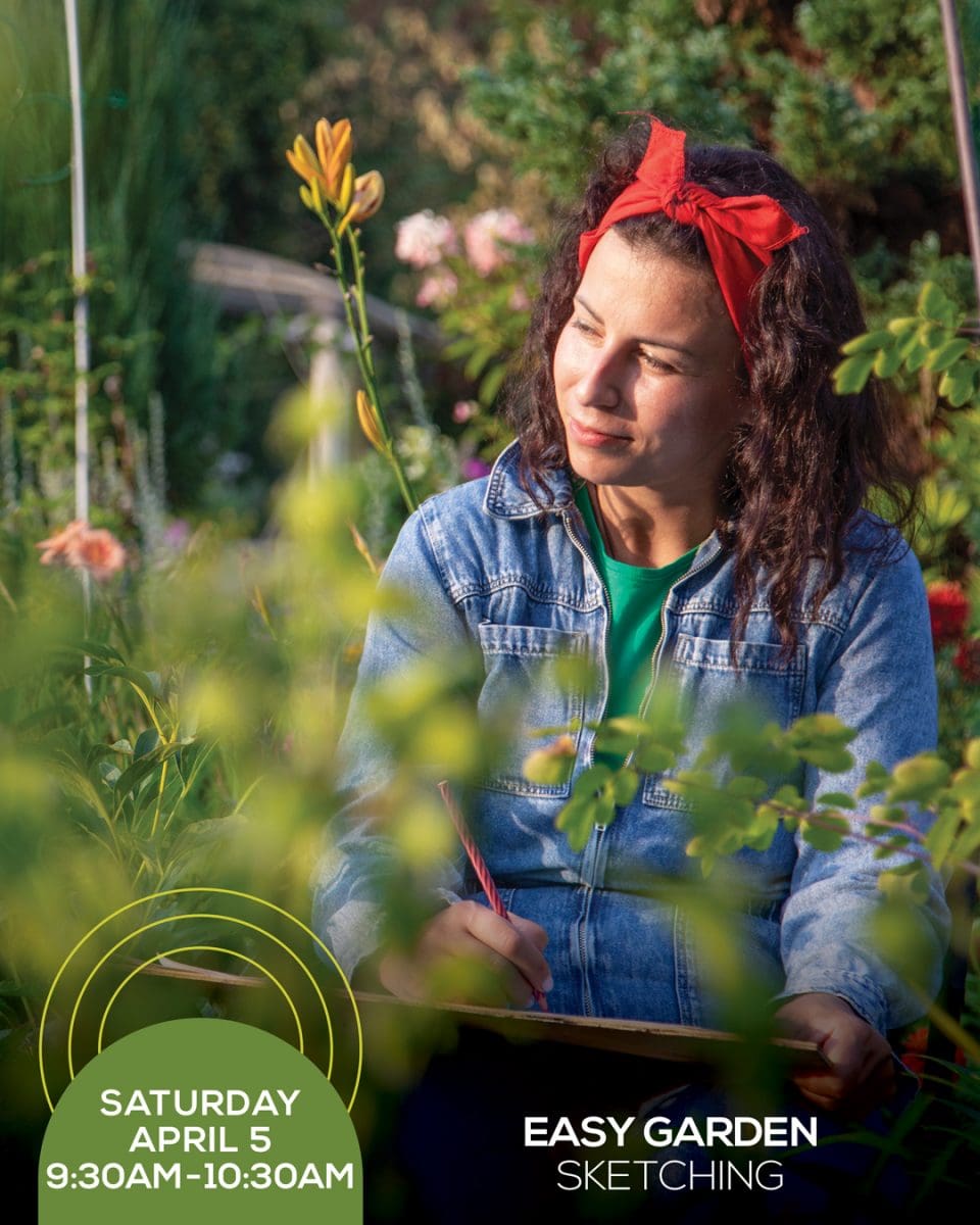 A person with a red headband sketches in a garden. Text reads: Saturday April 5, 9:30AM-10:30AM, Easy Garden Sketching Techniques.